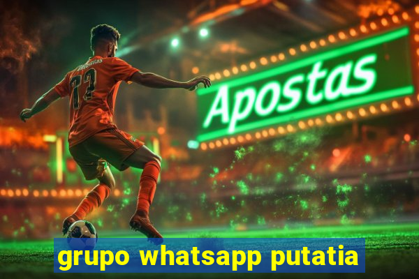 grupo whatsapp putatia